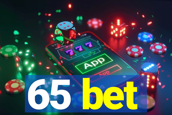 65 bet